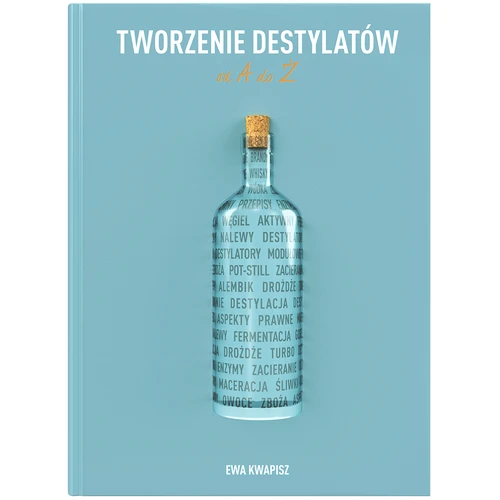 Knjiga "Ustvarjanje destilatov od A do Ž" (v poljščini)